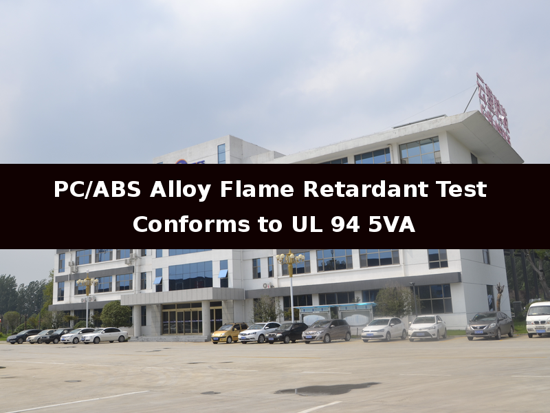 PC/ABS Alloy Flame Retardant Test Conforms to UL 94 5VA